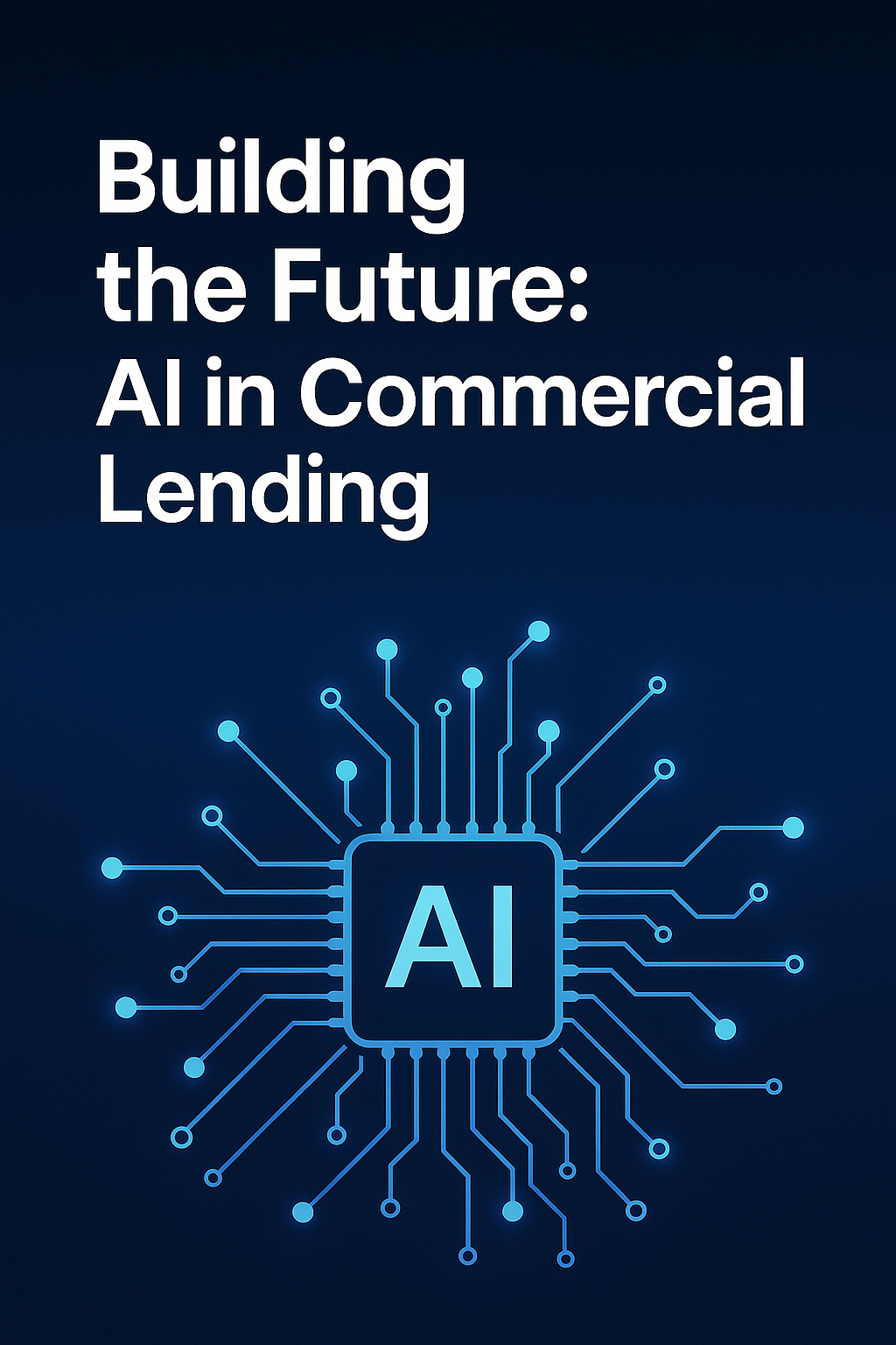Building the Future: AI in Commercial Lending